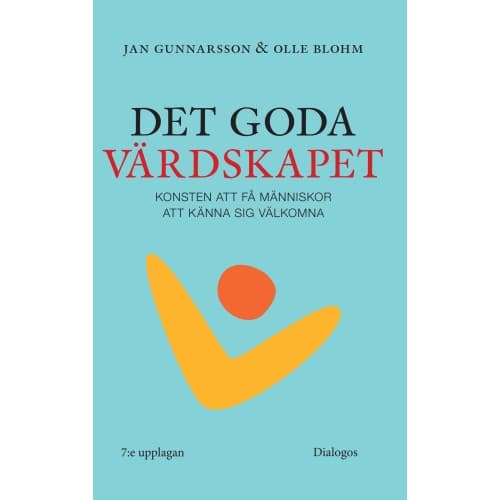 Det goda värdskapet : konsten att få människor att känna sig välkomna (bok, danskt band)