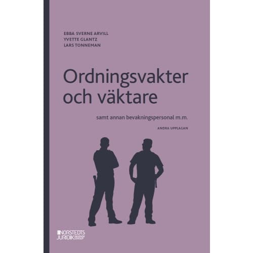Ordningsvakter och väktare : samt annan bevakningspersonal m.m. (häftad)