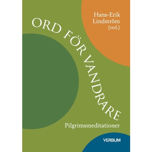 Ord för vandrare : pilgrimsmeditationer (bok, flexband)
