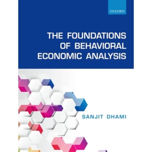 The Foundations of Behavioral Economic Analysis (häftad, eng)