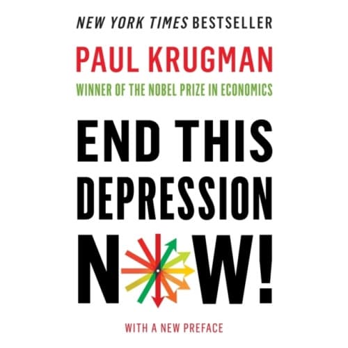End This Depression Now! (häftad, eng)
