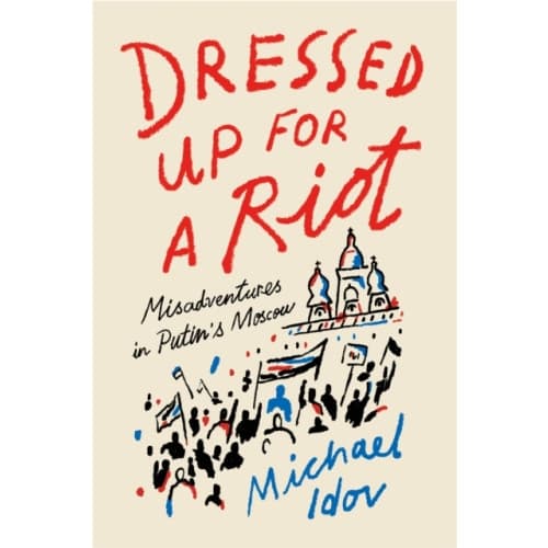 Dressed Up for a Riot (häftad, eng)