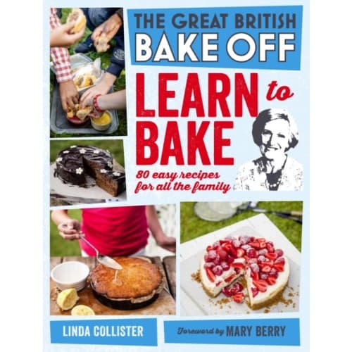 Great British Bake Off: Learn to Bake (inbunden, eng)