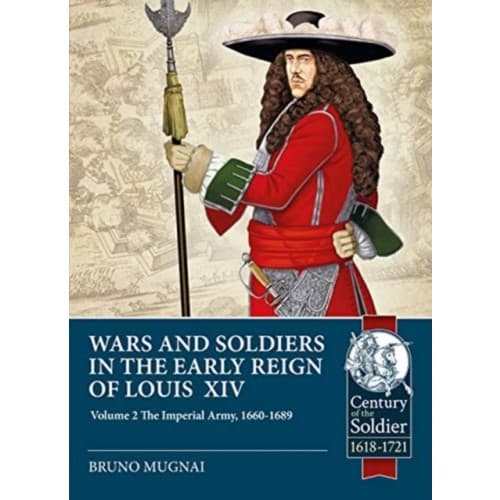 Wars and Soldiers in the Early Reign of Louis XIV Volume 2 (häftad, eng)