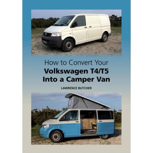 How to Convert your Volkswagen T4/T5 into a Camper Van (inbunden, eng)
