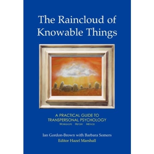 The Raincloud of Knowable Things: A Practical Guide to Transpersonal Psychology (häftad, eng)