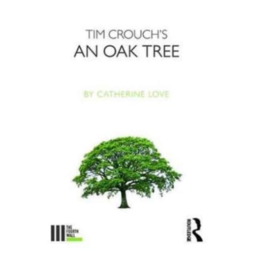 Tim Crouch's An Oak Tree (häftad, eng)