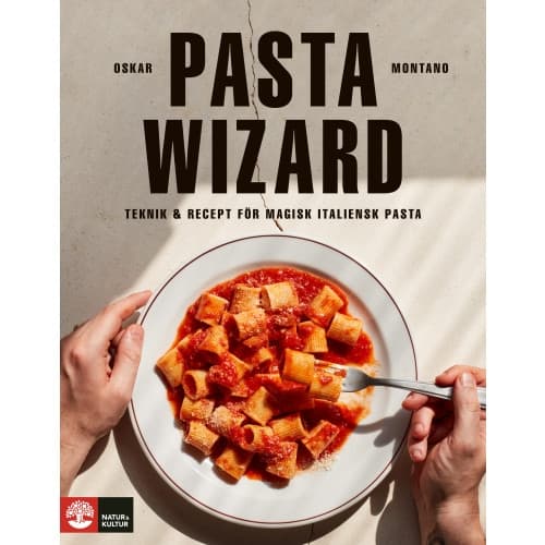 Pasta wizard : teknik & recept för magisk italiensk pasta (inbunden)