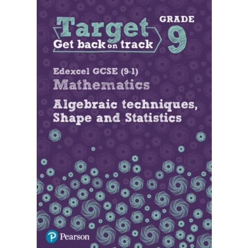 Target Grade 9 Edexcel GCSE (9-1) Mathematics Algebraic techniques, Shape and Statistics Workbook (häftad, eng)