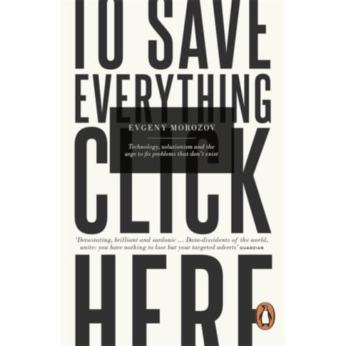 To Save Everything, Click Here (häftad, eng)