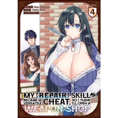 My [Repair] Skill Became a Versatile Cheat, So I Think I'll Open a Weapon Shop (Manga) Vol. 4 (häftad, eng)