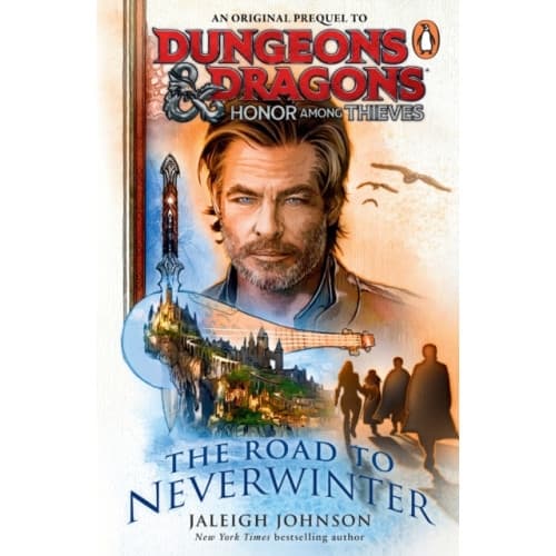 Dungeons & Dragons: Honor Among Thieves: The Road to Neverwinter (häftad, eng)