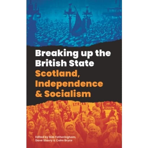 Breaking Up the British State (häftad, eng)