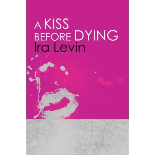 A Kiss Before Dying (häftad, eng)