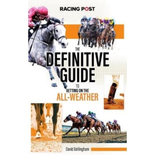 The Definitive Guide to Betting on the All-Weather (häftad, eng)