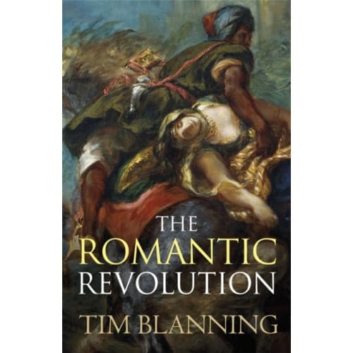 The Romantic Revolution (häftad, eng)