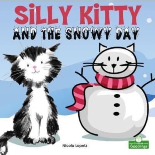Silly Kitty and the Snowy Day (häftad, eng)