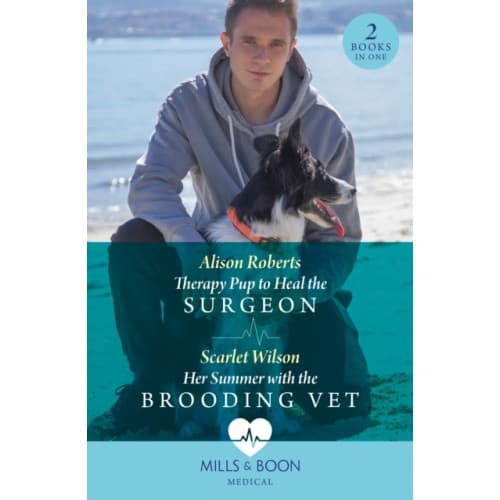 Therapy Pup To Heal The Surgeon / Her Summer With The Brooding Vet (häftad, eng)