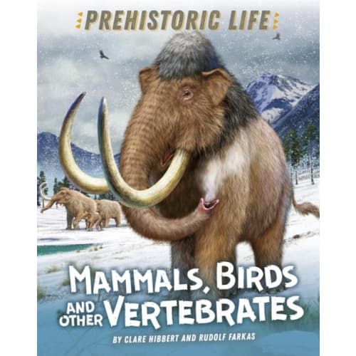 Prehistoric Life: Mammals, Birds and other Vertebrates (häftad, eng)
