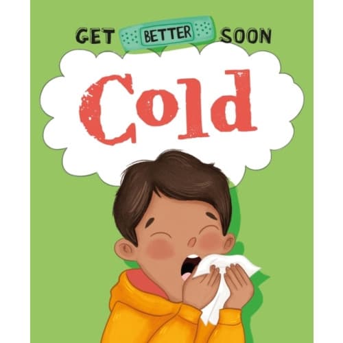 Get Better Soon!: Cold (häftad, eng)