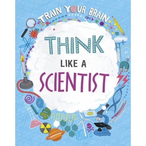 Train Your Brain: Think Like A Scientist (häftad, eng)