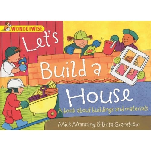 Wonderwise: Let's Build a House: a book about buildings and materials (häftad, eng)