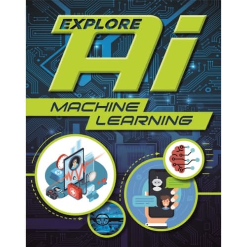 Explore AI: Machine Learning (häftad, eng)