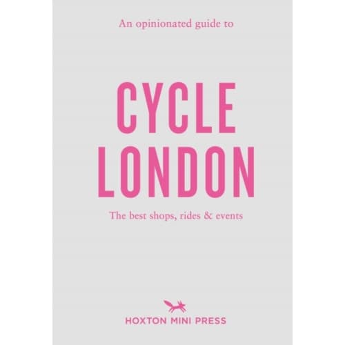 An Opinionated Guide To Cycle London (häftad, eng)