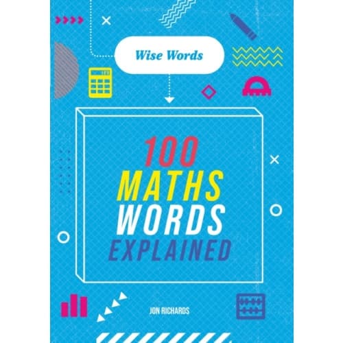 Wise Words: 100 Maths Words Explained (häftad, eng)