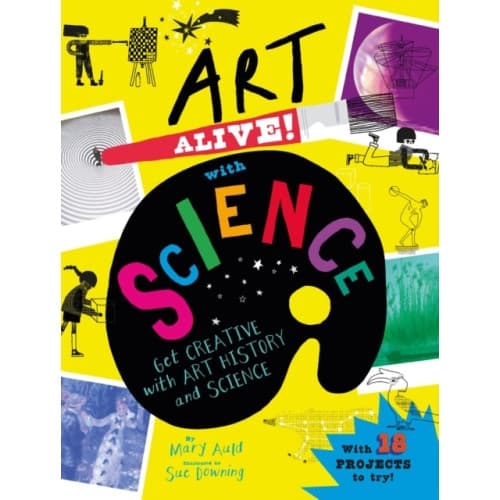 Art Alive! with Science (häftad, eng)