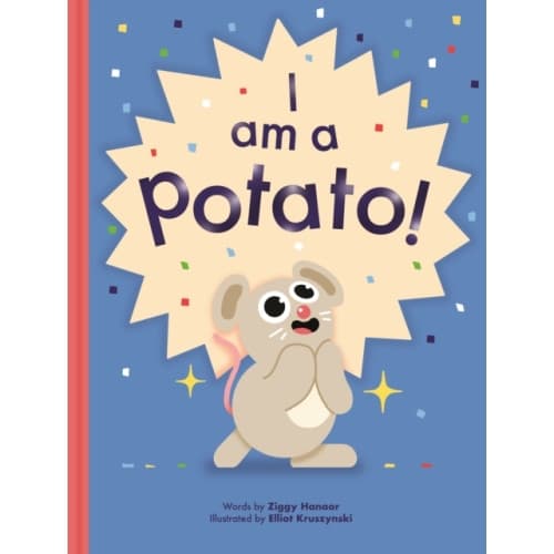 I Am a Potato! (inbunden, eng)