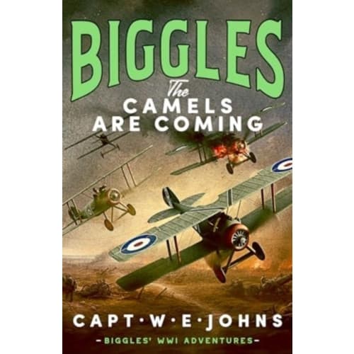 Biggles: The Camels are Coming (inbunden, eng)