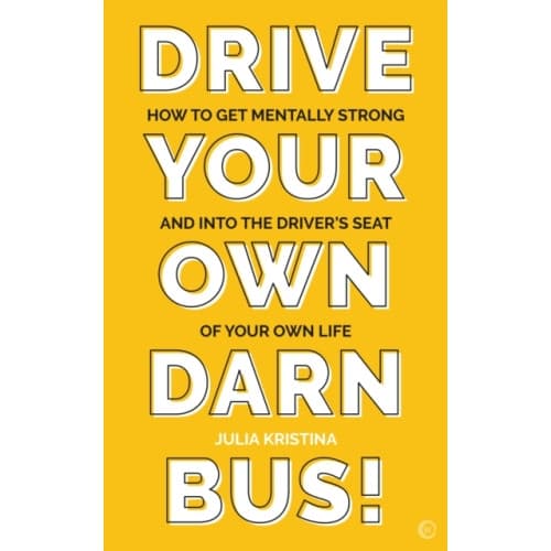 Drive Your Own Darn Bus! (häftad, eng)