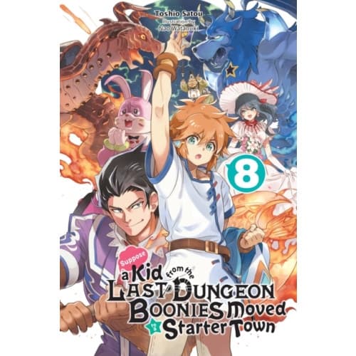 Suppose a Kid from the Last Dungeon Boonies Moved to a Starter Town, Vol. 8 (light novel) (häftad, eng)