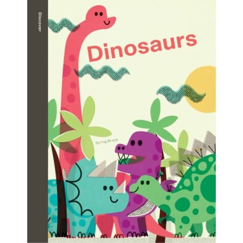 Spring Street Discover: Dinosaurs (inbunden, eng)