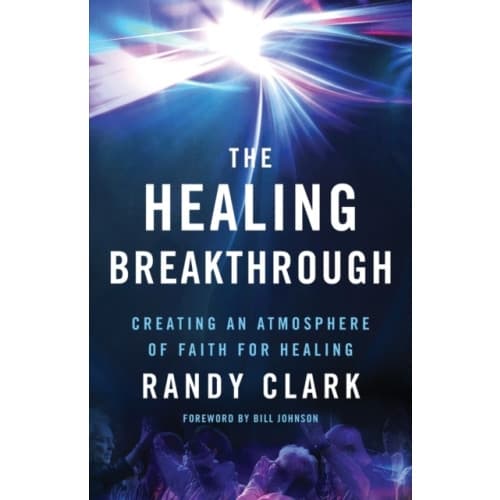 The Healing Breakthrough – Creating an Atmosphere of Faith for Healing (häftad, eng)