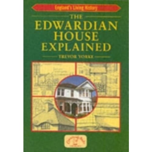 The Edwardian House Explained (häftad, eng)