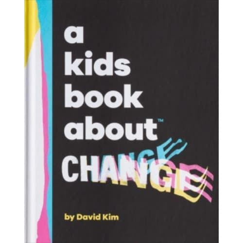 A Kids Book About Change (inbunden, eng)