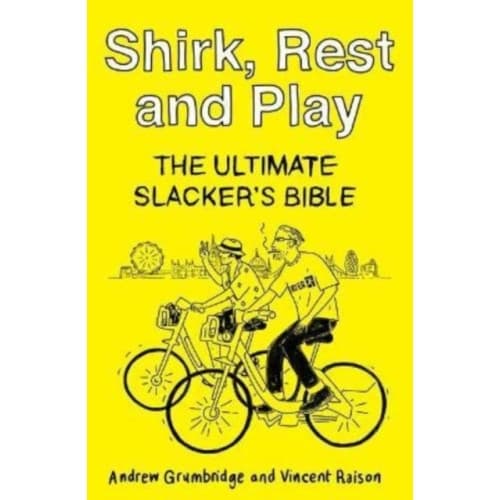 Shirk, Rest and Play (häftad, eng)