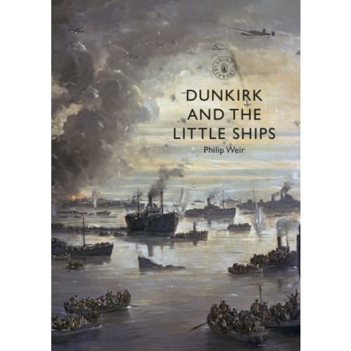 Dunkirk and the Little Ships (häftad, eng)