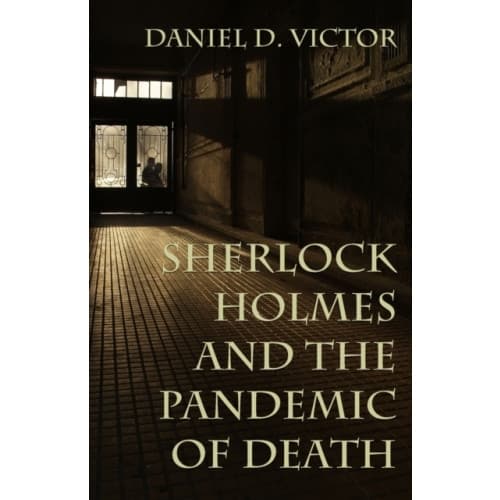 Sherlock Holmes and The Pandemic of Death (häftad, eng)