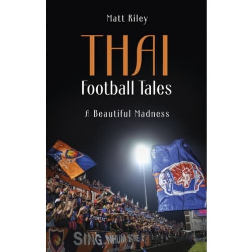 Thai Football Tales (häftad, eng)