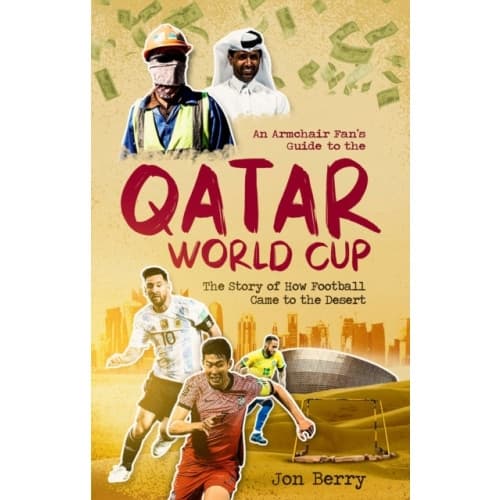 An Armchair Fan's Guide to the Qatar World Cup (häftad, eng)