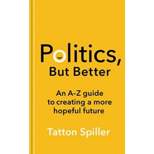 Politics, But Better (häftad, eng)