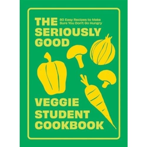 The Seriously Good Veggie Student Cookbook (häftad, eng)