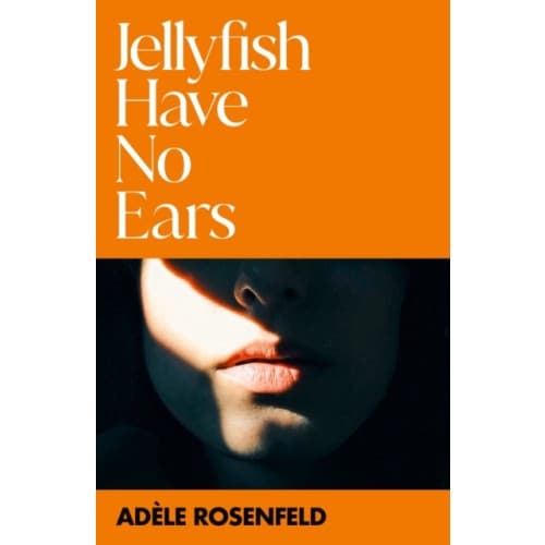Jellyfish Have No Ears (häftad, eng)