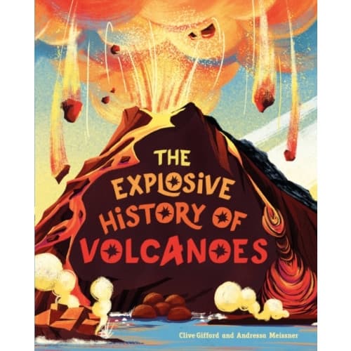 The Explosive History of Volcanoes (häftad, eng)