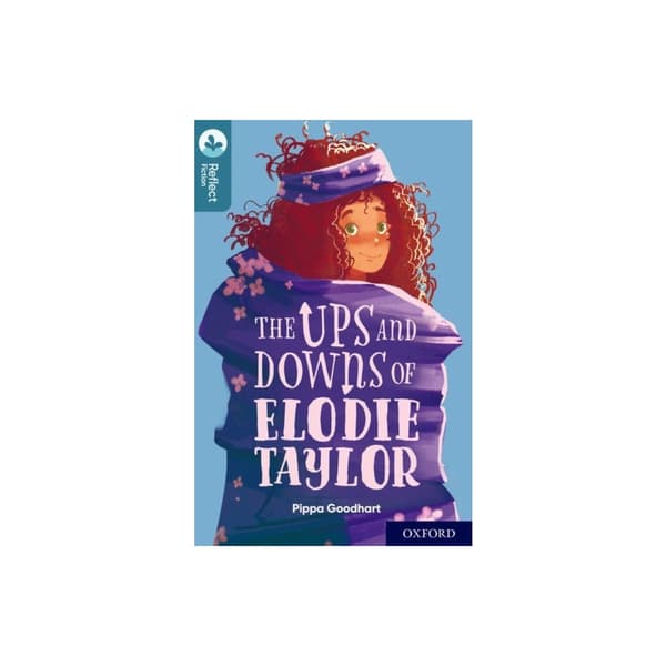 Oxford Reading Tree TreeTops Reflect: Oxford Level 19: The Ups and Downs of Elodie Taylor (häftad, eng)