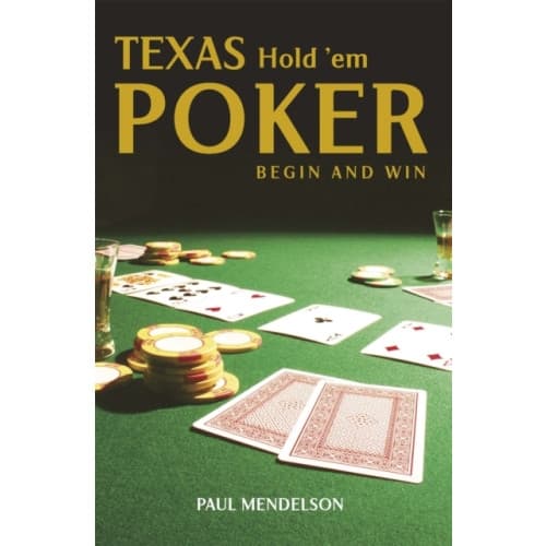 Texas Hold 'Em Poker: Begin and Win (häftad, eng)