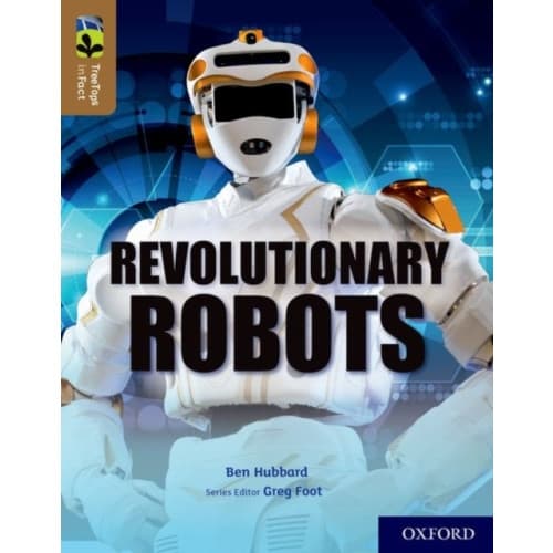Oxford Reading Tree TreeTops inFact: Oxford Level 18: Revolutionary Robots (häftad, eng)